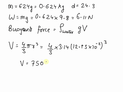 a-standard-basketball-mass-624-grams-with-diameter-of-243-cm-is-held-fully-underwater-calculate-the-bouyancy-force-and-weight-a-when-released-does-the-ball-sink-to-the-bottom-or-float-to-the-79807