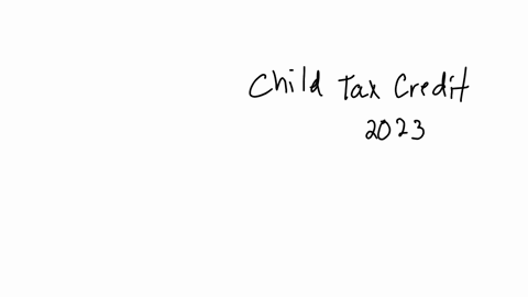 what-is-the-maximum-amount-of-the-child-tax-credit-for-the-tax-year-2023-per-qualifying-child-under-the-age-of-6