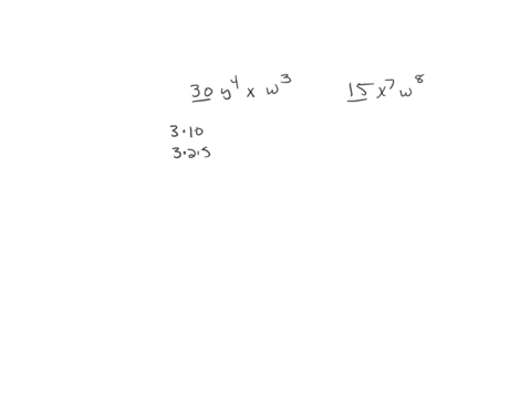 find-the-greatest-common-factor-of-these-two-expressions-30y4xw3and-15x7w8