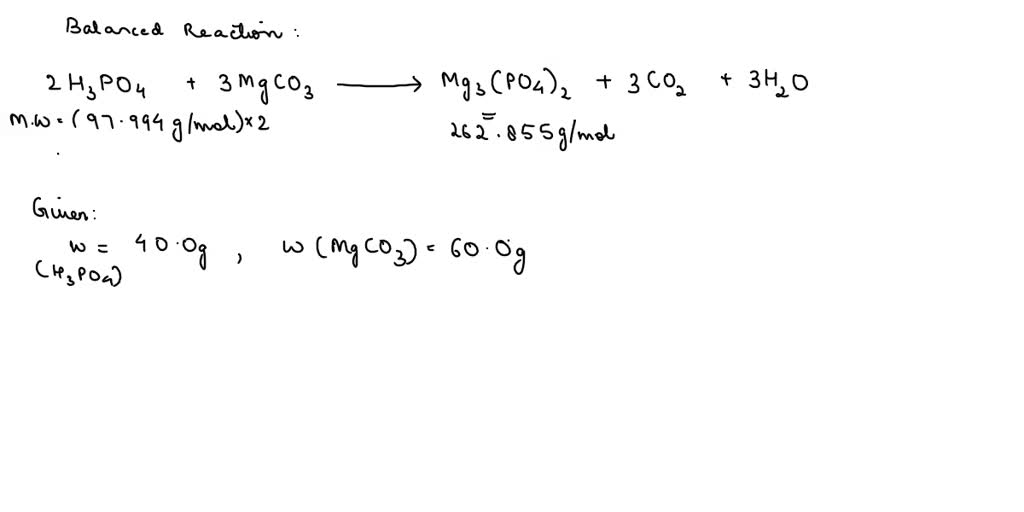 SOLVED: Magnesium carbonate reacts with phosphoric acid (H3PO4) to form ...