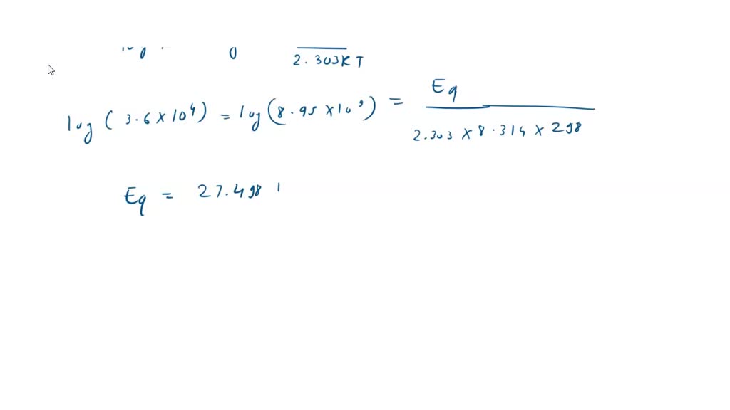 SOLVED: Calculate the entropy of activation at 298 K for bimolecular ...