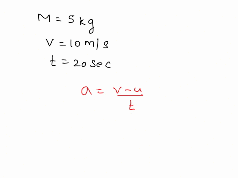 a-body-of-mass-5-kg-is-moving-with-a-velocity-of-10ms-then-find-the-force-required-to-stop-it-in-20-sec-47798