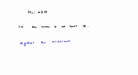 assume-the-null-hypothesis-states-that-the-mean-is-at-least-18-is-this-a-left-tailed-right-tailed-or-33138