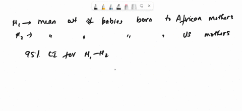 2-use-the-following-information-to-answer-the-next-7-questions-a-study-was-conducted-in-which-researchers-obtained-birth-weights-of-infants-born-in-illinois-during-the-same-year-the-birth-we-35292