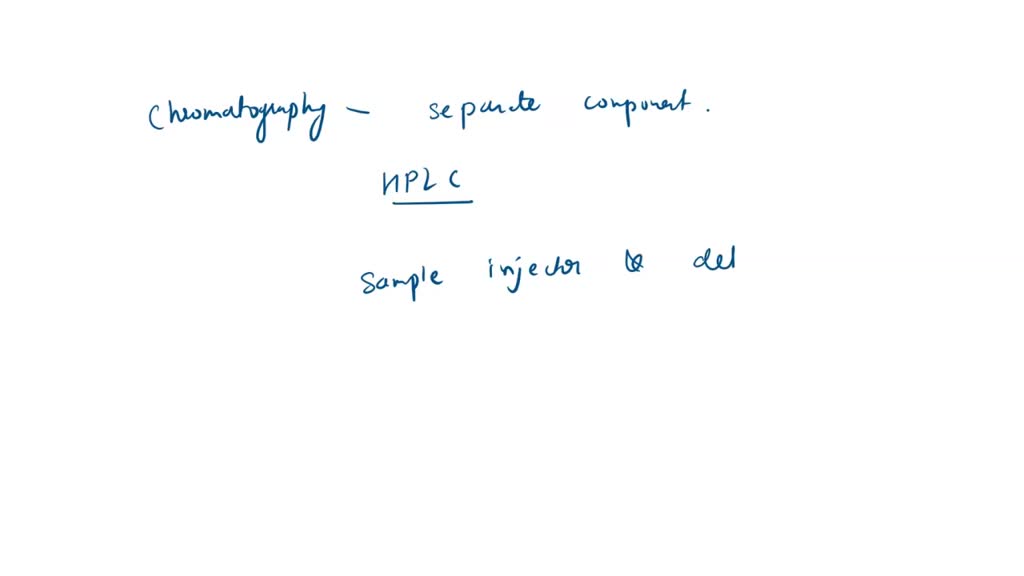 SOLVED High performance liquid chromatography What are advantages