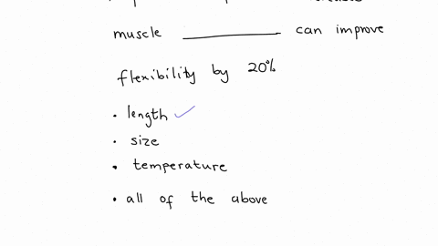 proper-warmup-that-increases-muscle-qquad-can-improve-flexibility-by-20-length-size-temperature-all-of-the-above