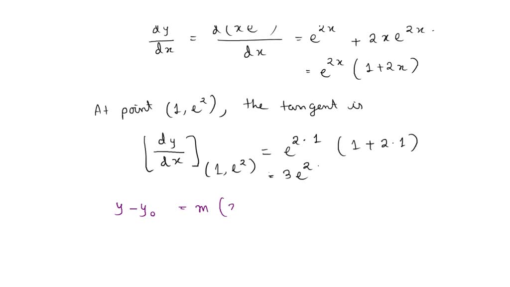 SOLVED: Let be the tangent to the curve y = xe?x at the point (1, e ...