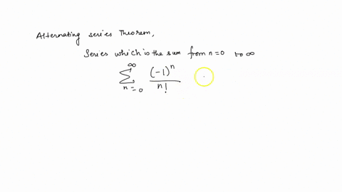 use-the-alternating-series-theorem-to-prove-that-the-series-which-is-the-sum-from-n0-to-infinity-of-a-sub-n-1nn-converges-20654