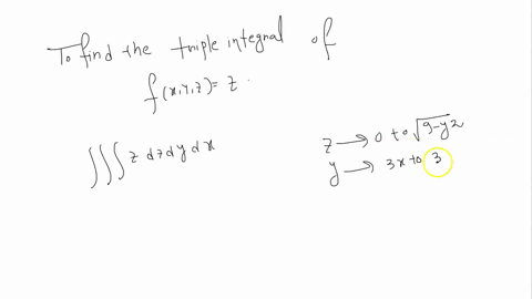 compute-the-triple-integral-of-fx-y-z-z-in-the-region-bounded-by-x-0-z-0-y-3x-and-9-y-2-z-2-28143