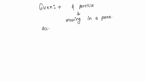 a-particle-moves-in-a-plane-with-constant-acceleration-in-a-direction-different-from-the-initial-velocity-the-path-of-the-particle-will-be-a-a-straight-line-b-an-arc-of-a-circle-c-a-parabola-d-an-elli