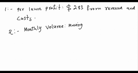 texts-answer-this-and-i-will-give-a-thumbs-up-required-information-lab-11-alternate-assessing-profitability-of-mowing-business-mow-pass-season-by-season-on-your-own-lawn-1-base-scenario-scen-86028