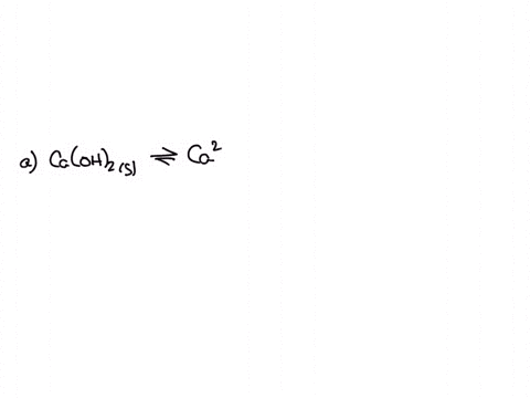 1-a-write-the-balanced-equilibrium-expression-for-dissolving-caoh2-s-including-all-physical-states-b-write-the-solubility-equilibrium-constant-ksp-for-caoh2-48774