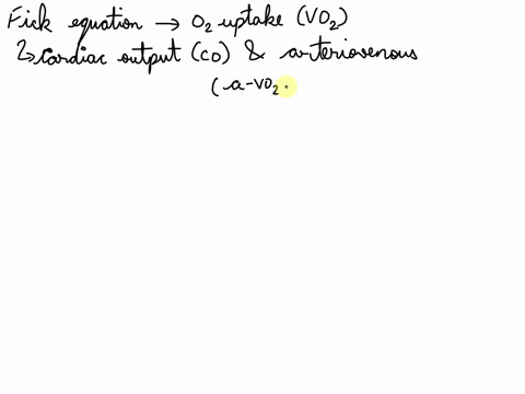 which-aspect-of-the-fick-equation-does-a-submaximal-bicycle-ergometer-test-such-as-the-ymca-bike-test-rely-upon-to-predict-maximal-oxygen-consumption-wht-2-variables-do-we-rely-upon-to-predi-00737