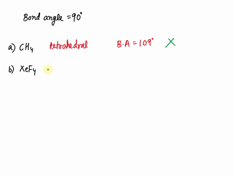 which-of-the-following-has-90-degree-bond-angles-for-all-choices-first-atom-in-middle-surrounded-by-others-give-all-atoms-zero-formal-charges-cha-xef4-nf3-co2-96005
