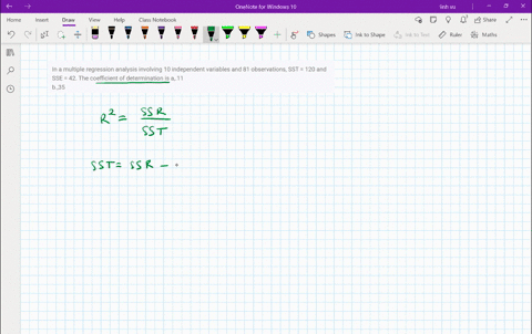 in-a-multiple-regression-analysis-involving-10-independent-variables-and-81-observations-sst-120-and-sse-42-the-coefficient-of-determination-is-a11-b35-21142