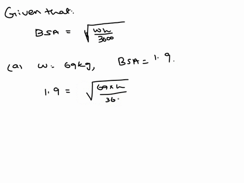 the-total-body-surface-area-or-bsa-of-a-human-is-difficult-to-calculate-there-are-various-models-that-estimate-bsa-based-on-a-persons-weight-and-height-one-simpler-model-is-bsa-sqrt-wh-3600-43767