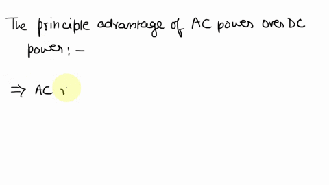 question-39-the-principal-advantage-of-ac-power-over-dc-power-is-that-ac-circuits-are-safer-ac-power-easier-to-produce-ac-voltage-can-be-transformed-to-higher-or-lower-voltages-more-easily-a-41738