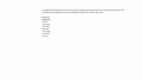 consider-the-following-pairs-of-words-given-here-in-spelling-state-which-pairs-form-minimal-pairs-remember-that-minimal-pairs-are-based-on-sounds-not-spelling-and-explain-your-answer-18-points-gang-ga