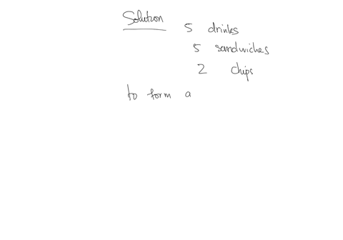 a-value-meal-package-at-rons-subs-consists-of-a-drink-a-sandwich-and-a-bag-of-chips-there-are-5-types-of-drinks-to-choose-from-5-types-of-sandwiches-and-2-types-of-chips-how-many-different-value-meal