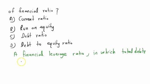 total-liabilities-total-assets-represents-which-type-of-financial-ratio-a-current-ratio-b-return-on-equity-c-debt-ratio-d-debt-to-equity-ratio-please-select-the-best-answer-from-the-choices-72808