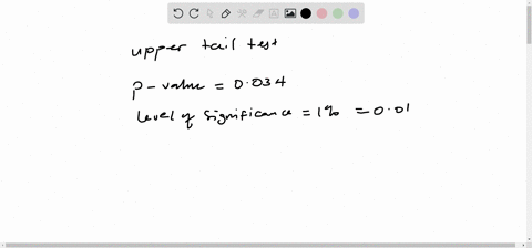 for-a-one-tailed-hypothesis-test-upper-tail-the-p-value-is-computed-to-be-034-if-the-test-is-being-conducted-at-the-1-level-of-significance-the-null-hypothesis-select-one-a-could-be-rejected-09417