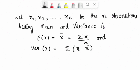 show-that-for-a-discrete-uniform-random-variable-x-if-each-of-the-values-in-the-range-of-x-is-multiplied-by-the-constant-c-the-effect-is-to-multiply-the-mean-of-x-by-c-and-the-variance-of-x-27668