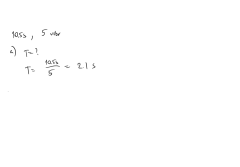 simple-harmonic-oscillator-takes-105-s-to-undergo-five-complete-vibrations-a-find-the-period-of-its-motion_-b-find-the-frequency-in-hertz-hz-c-find-the-angular-frequency-in-radians-per-secon-60466