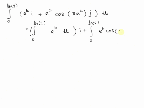 evaluate-the-following-definite-integrals-int_0ln-2leftet-mathbfiet-cos-leftpi-etright-mathbfjright-53128