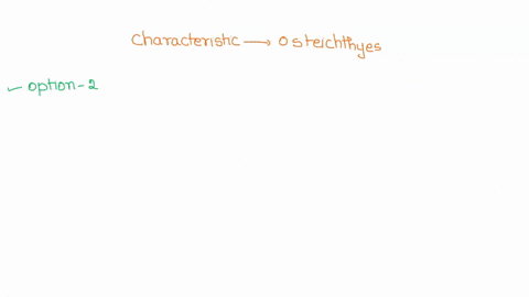 which-of-the-following-characteristic-is-pnique-to-the-oestichthyes-fish-and-is-not-found-in-the-chondrichthyes-fish-they-are-restricted-to-world-wide-marine-habitats-they-are-the-only-fish-63732