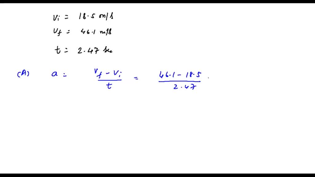 SOLVED A race car accelerates uniformly from 18.5 m/s to 46.1 m/s in 2