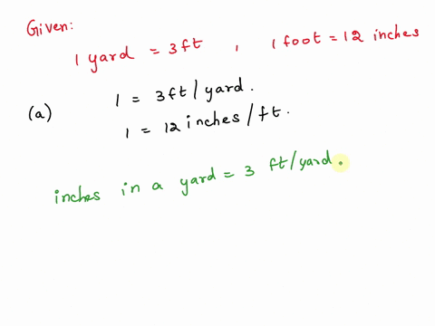 its-given-that-1-yard-3-feet-and-1-foot-12-inches-do-the-following-unit-conversion-student-solution-a-to-compute-the-number-of-inches-in-a-yard-we-must-inches-in-a-yard-6-to-compute-the-numb-91997