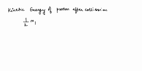 alpha-particle-of-mass-4m-has-kinetic-energy-minimum-kinetic-energy-of-2-mev-collided-with-proton-atfuas-of-alpha-particle-after-collision-01e42-vrnin-a-128-mev-b-072-mev-c-164-mev-d088-mev-57649