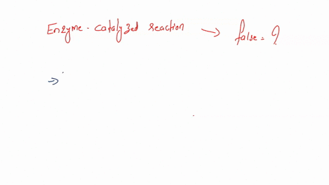 which-of-these-statements-about-enzyme-catalyzed-reactions-is-false-an-enzyme-is-a-catalyst-for-speeding-up-both-substrate-to-product-and-product-to-substrate-reactions-a-competitive-inhibit-78083