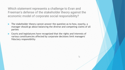 which-statement-represents-a-challenge-to-evan-and-freemans-defense-of-the-stakeholder-theory-against-the-economic-model-of-corporate-social-responsibilitymultiple-choicethe-stakeholder-theo-26156