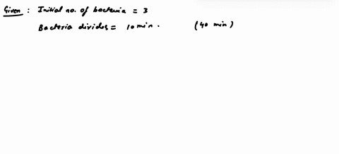 question-2-1-point-ifeyou-start-with-3-bacterial-cells-how-many-would-you-have-after-40-minutes-if-generation-time-is-10-minutes-assume-optimal-conditions-the-a-30-b-48-96-not-enough-informa-72584