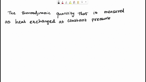 the-thermodynamic-quantity-that-can-be-measured-as-the-heat-exchanged-at-constant-pressure-is-entropy-b-free-energy-c_-heat-flow-d-internal-energy-e-enthalpy-14487
