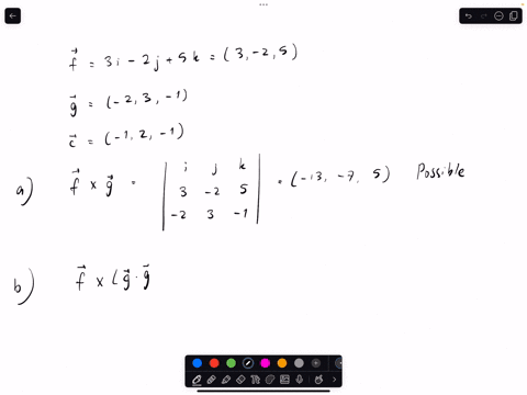 question-2-10-marks-given-boldsymbolfmathbf3-boldsymboli-2-boldsymbolj5-boldsymbolk-boldsymbolglangle-23-1rangle-and-boldsymbolclangle-12-1rangle-determine-the-following-if-possible-and-if-not-possibl