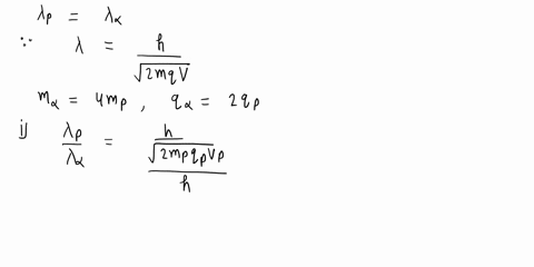 a-proton-and-an-a-particle-have-the-same-de-roglie-wavelength-determine-the-ratio-of-i-their-accelerating-potentials-ii-their-speeds-43343