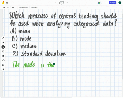question-9-5-points-which-measure-of-central-tendency-should-be-used-when-analyzing-categorical-data-a-mean-b-mode-median-d-standard-deviation-58742