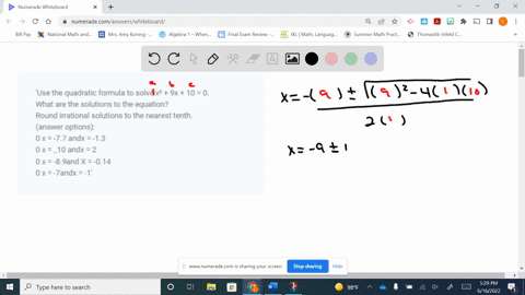 use-the-quadratic-formula-to-solve-x2-9x-10-0-what-are-the-solutions-to-the-equation-round-irrational-solutions-to-the-nearest-tenth-answer-options-0-x-77-andx-13-0-x-_10-andx-2-0-x-89and-x-81864