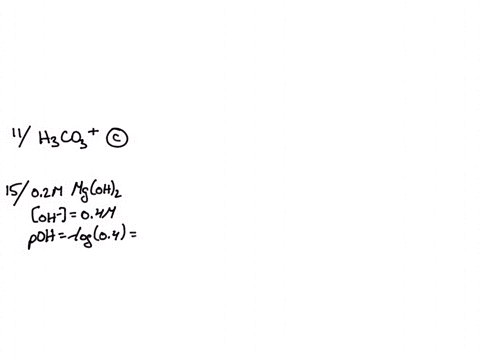 11-the-conjugate-base-of-h2co3-is-a-h2co3-b-hco3-c-h3co3-d-co3-2-15-the-ph-of-a-02-m-aqueous-solution-of-mgoh2-is-a-46-b-133-c-136-d-140-16-the-ph-of-a-025-m-solution-of-nh4cl-is-kb-for-nh3-77034