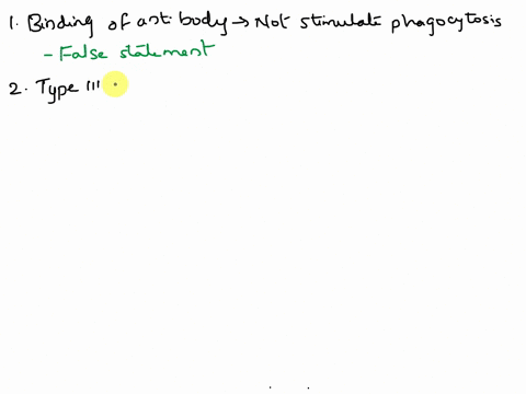 true-or-false-the-binding-of-an-antibody-to-the-surface-of-a-bacterium-can-stimulate-its-phagocytosis-by-neutrophils-type-iii-hypersensitivity-is-caused-by-soluble-antigen-antibody-complexes-11863