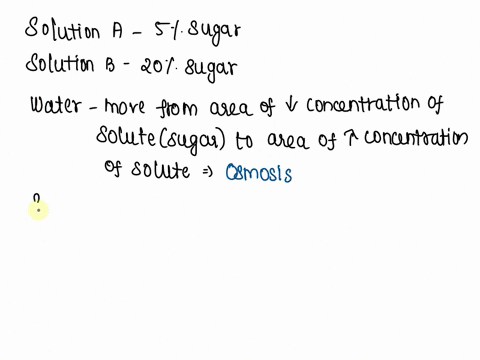 two-solutions-are-separated-by-a-membrane-that-allows-water-to-pass-through-but-not-sugar-solution-a-is-5-sugar-and-solution-b-is-20-sugar-under-these-circumstances-which-of-the-following-wo-61318