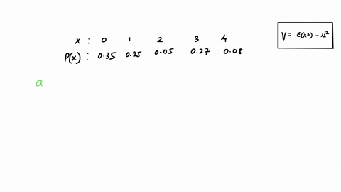 a-random-variable-x-has-the-following-probability-distributionxfx-0-0351-0252-0053-0274-008adetermine-the-expected-value-of-x-bdetermine-the-variance-65832