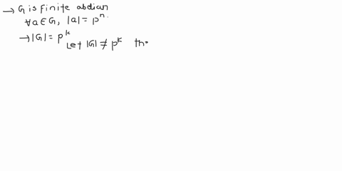 8-let-g-be-finite-abelian-group-and-let-p-be-prime-assume-that-the-order-of-every-element-of-g-is-a-power-of-p-the-orders-can-be-different-powers-of-p-show-that-g-must-also-be-a-power-of-p_-76373