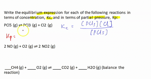 write-the-equilibrium-expression-for-each-of-the-following-reactions-in-terms-of-concentration-kc-and-in-terms-of-partial-pressure-kp-pcl5-g-pcl3-g-cl2-g-kc-kp-2-no-g-o2-g-2-no2-g-3-___ch4-g-48062