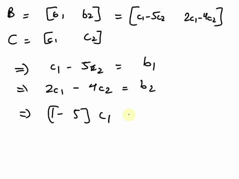 answer-asap-please-i-will-upvote-find-the-specified-change-of-coordinates-matrix-consider-two-bases-bb1-b2-and-cc1c2-for-a-vector-space-v-such-that-where-b1-c1-5c2-and-b22c1-4c2-find-the-cha-14742