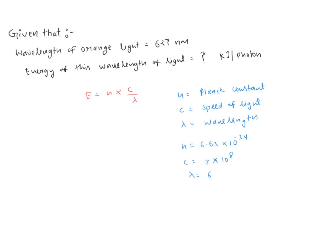 SOLVED: The wavelength of a particular color of orange light is 627 nm ...