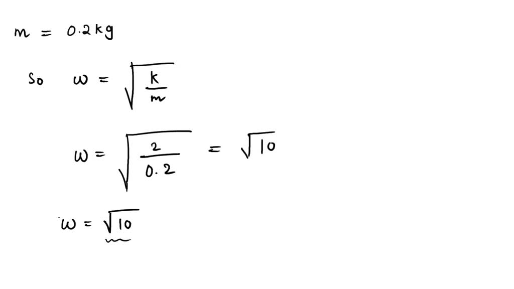 SOLVED: A spring with spring constant k = 2 N/m is oscillating with an ...