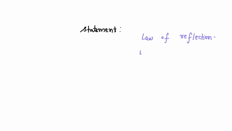 the-law-of-reflection-states-that-the-angle-of-reflection-is-equal-to-the-angle-of-32924